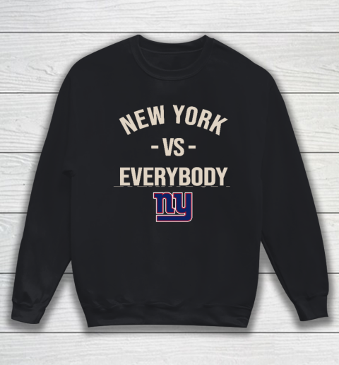 New York Giants Vs Everybody Sweatshirt