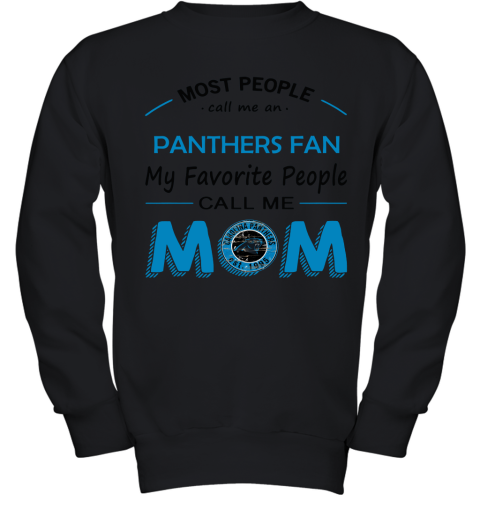 Most People Call Me Carolina Panthers Fan Football Mom Youth Sweatshirt