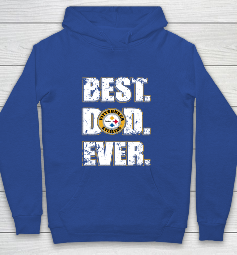NFL Pittsburgh Steelers Football Best Dad Ever Family Shirt (1) Youth Hoodie 6