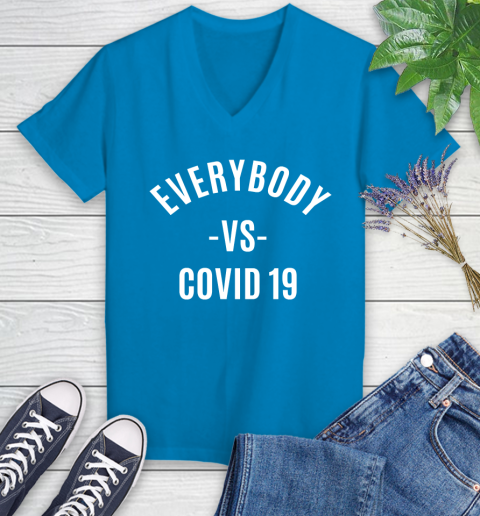 Every Body VS COVID 19 Shirt 76