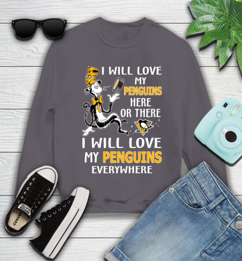 NHL Hockey Pittsburgh Penguins I Will Love My Penguins Everywhere Dr Seuss Shirt Youth Sweatshirt 4