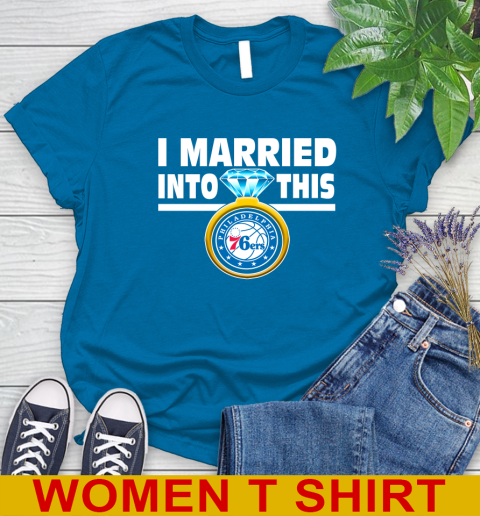 Philadelphia 76ers NBA Basketball I Married Into This My Team Sports Women's T-Shirt 8