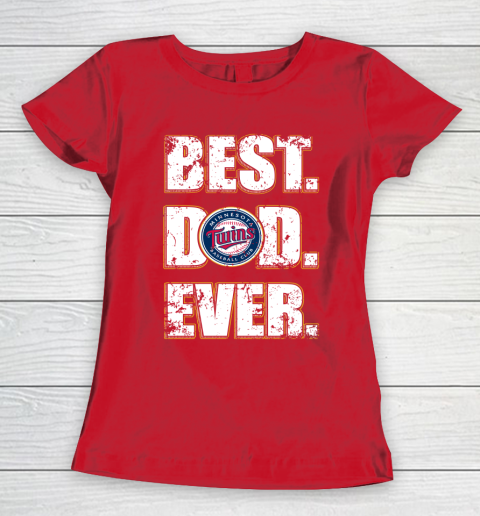 MLB Minnesota Twins Baseball Best Dad Ever Family Shirt Women's T-Shirt 9
