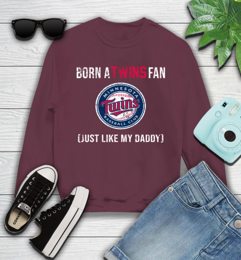 MLB Baseball Minnesota Twins Loyal Fan Just Like My Daddy Shirt Youth Sweatshirt 3