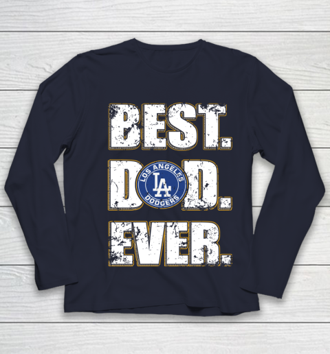 MLB Los Angeles Dodgers Baseball Best Dad Ever Family Shirt Youth Long Sleeve 2