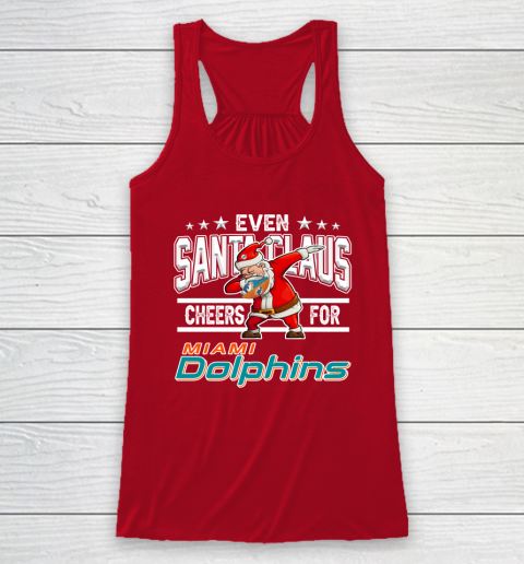Miami Dolphins Even Santa Claus Cheers For Christmas NFL Racerback Tank 4