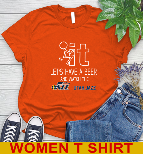 Utah Jazz Basketball NBA Let's Have A Beer And Watch Your Team Sports Women's T-Shirt 3