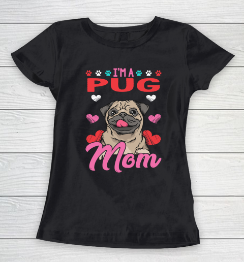 Mother's Day Funny Gift Ideas Apparel  A Pug Mom T Shirt Women's T-Shirt