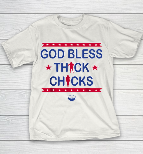 God Bless Thick Chicks Youth T-Shirt