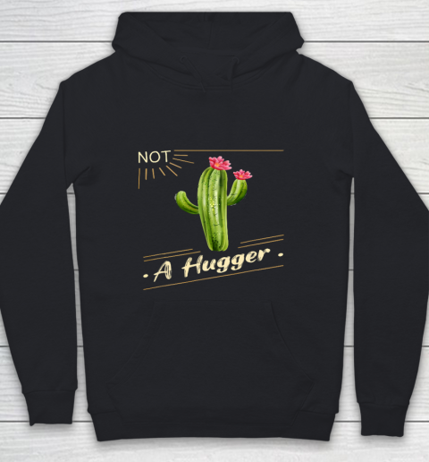 Not A Hugger Cactus Shirt Funny Vintage Sarcastic Youth Hoodie