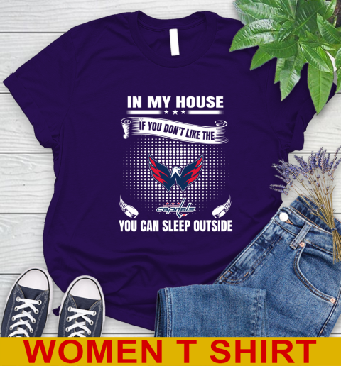 Washington Capitals NHL Hockey In My House If You Don't Like The Capitals You Can Sleep Outside Shirt Women's T-Shirt 4