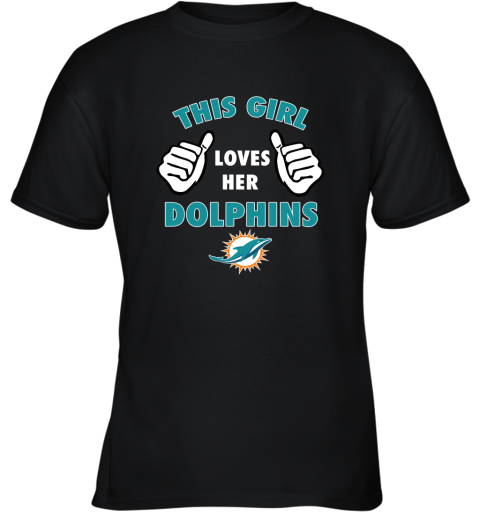 This Girl Loves HER Miami Dolphins Youth T-Shirt
