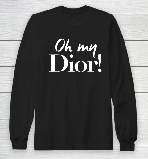 Oh My Dior Shirt Long Sleeve T-Shirt