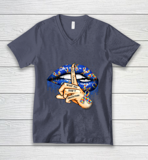Autism Lips Don t Judge What You Don t Understand Autism Mom V-Neck T-Shirt 7