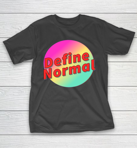 Define Normal Autism Awareness T-Shirt