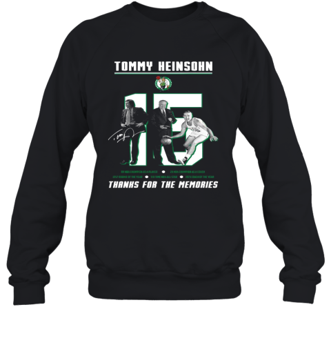 15 Tommy Heinsohn Thank For The Memories Signature Sweatshirt