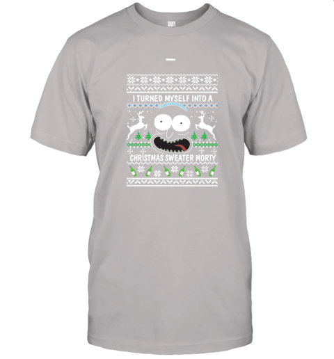Rick and Morty Christmas Sweater I Turned My Self Into Christmas Sweater Morty Unisex Jersey Tee