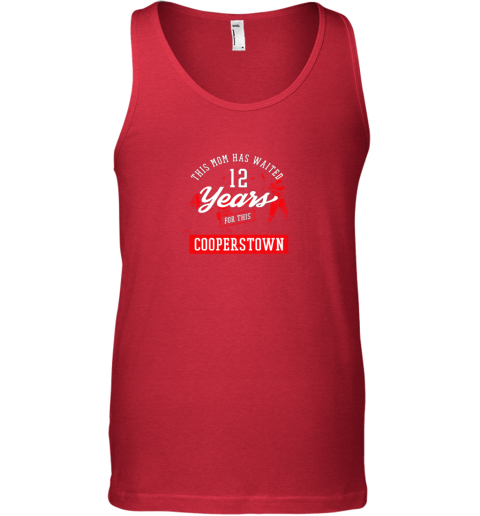 ycr1 this mom has waited 12 years baseball sports cooperstown unisex tank 17 front red