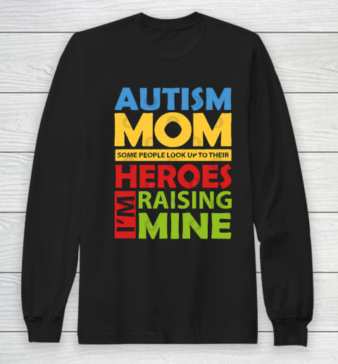 Mother's Day Funny Gift Ideas Apparel  Autism Awareness Mom I Long Sleeve T-Shirt
