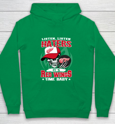 Listen Haters It is WINGS Time Baby NHL Youth Hoodie 4