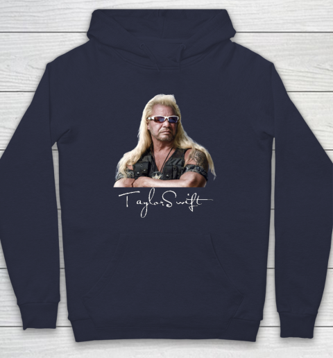 Taylor Swift Dog The Bounty Hunter Tee Hoodie 2