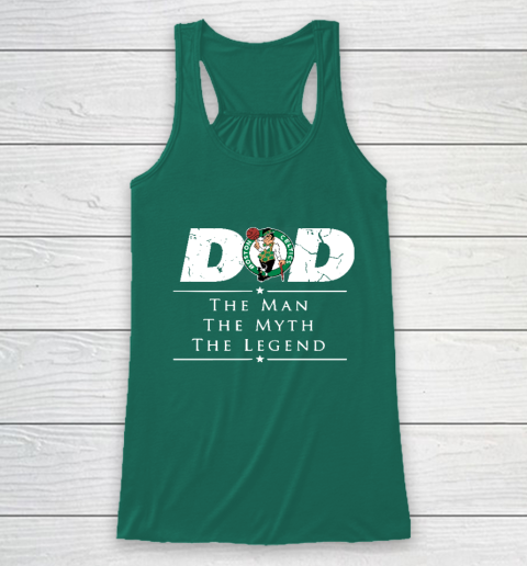 Boston Celtics NBA Basketball Dad The Man The Myth The Legend Racerback Tank - Image 6