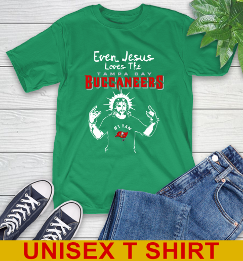Tampa Bay Buccaneers NFL Football Even Jesus Loves The Buccaneers Shirt T-Shirt 7