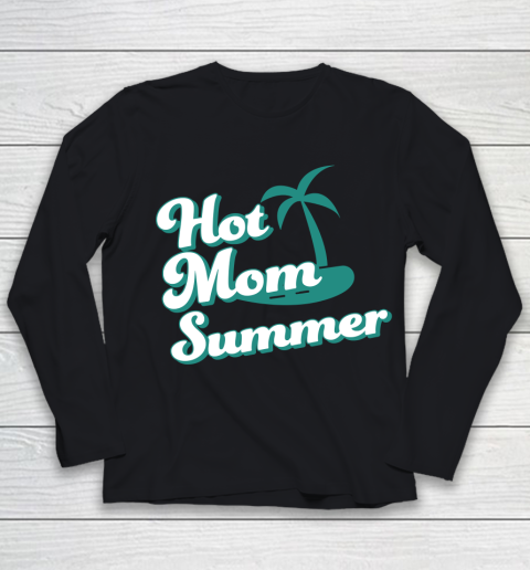 HOT MOM SUMMER Best Youth Long Sleeve