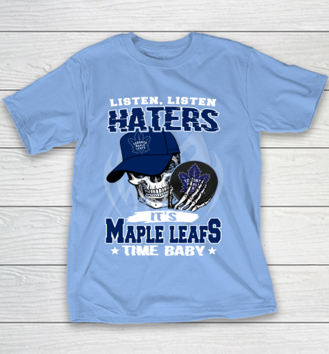 Listen Haters It is LEAFS Time Baby NHL Youth T-Shirt 8
