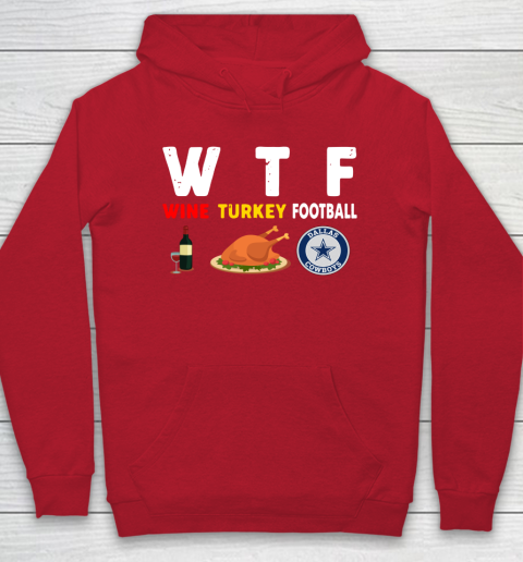 Dallas Cowboys Giving Day WTF Wine Turkey Football NFL Hoodie 7
