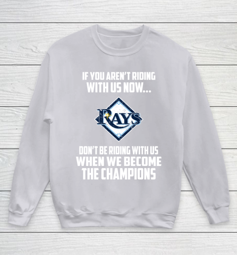 MLB Tampa Bay Rays Baseball We Become The Champions Youth Sweatshirt 3