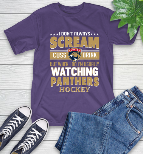 Florida Panthers NHL Hockey I Scream Cuss Drink When I'm Watching My Team T-Shirt 5