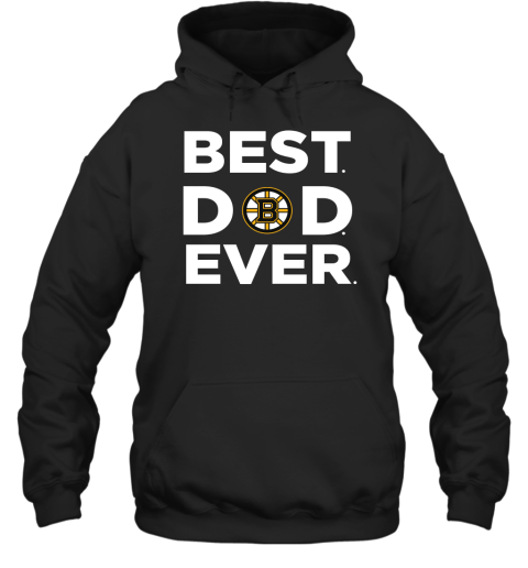 Best Boston Bruins Dad Ever Hockey NHL Fathers Day GIft For Daddy Hooded Sweatshirt