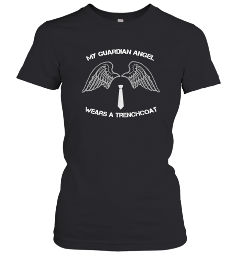 My Guardian Angel Wears A Trenchcoat Hoodie mt Women T-Shirt