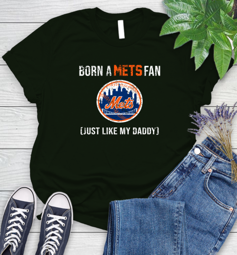 MLB Baseball New York Mets Loyal Fan Just Like My Daddy Shirt Women's T-Shirt 5