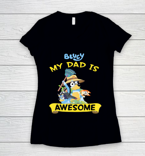 Blueys Dad My Dad Is Awesome Dad Father's Day Women's V-Neck T-Shirt