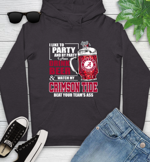 NFL I Like To Party And By Party I Mean Drink Beer and Watch My Alabama Crimson Tide Beat Your Team's Ass Football Youth Hoodie 8