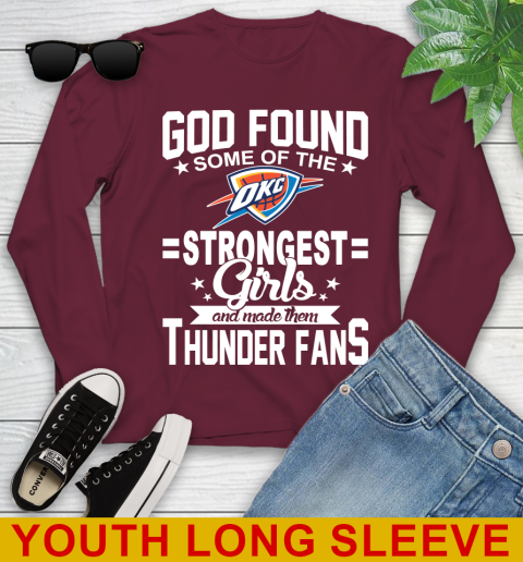 Oklahoma City Thunder NBA Basketball God Found Some Of The Strongest Girls Adoring Fans Youth Long Sleeve 6