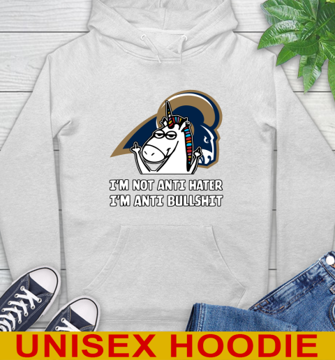Los Angeles Rams NFL Football Unicorn I'm Not Anti Hater I'm Anti Bullshit Hoodie