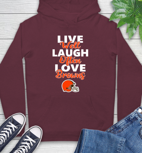 NFL Football Cleveland Browns Live Well Laugh Often Love Shirt Hoodie 6