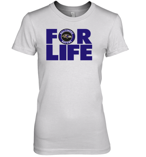 Baltimore Ravens For Life Premium Women's T-Shirt