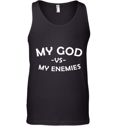 My God Vs My Enemies Tank Top