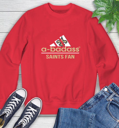 New Orleans Saints NFL Football A Badass Adidas Adoring Fan Sports Sweatshirt 10