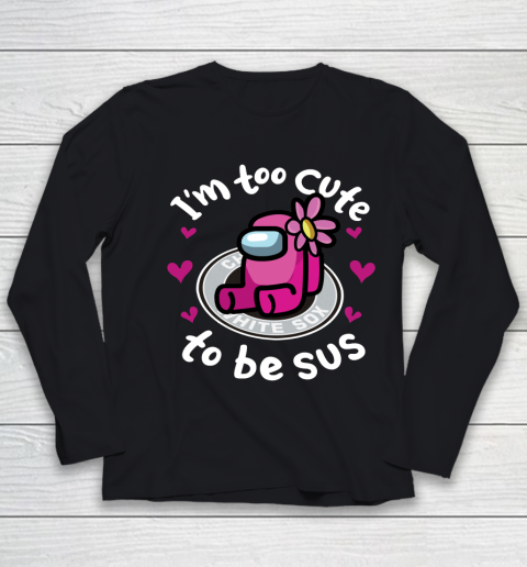 Chicago White Sox MLB Baseball Among Us I Am Too Cute To Be Sus Youth Long Sleeve