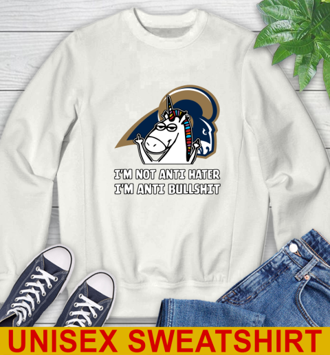 Los Angeles Rams NFL Football Unicorn I'm Not Anti Hater I'm Anti Bullshit Sweatshirt
