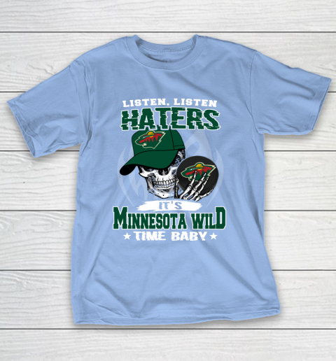 Listen Haters It is WILD Time Baby NHL T-Shirt 10