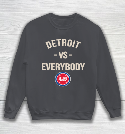 Detroit Pistons Vs Everybody Sweatshirt 4