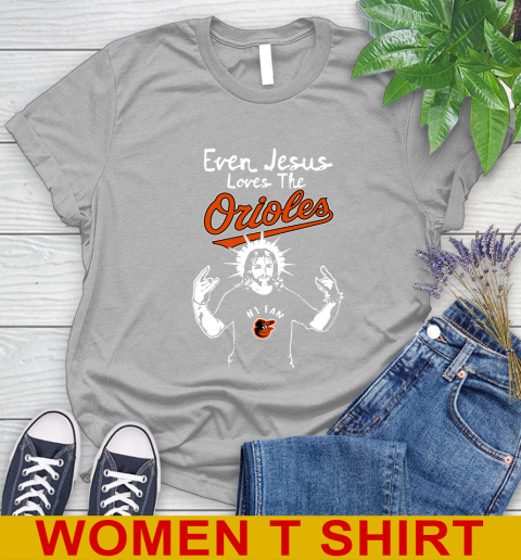 Baltimore Orioles MLB Baseball  Even Jesus Loves The Orioles Shirt Women's T-Shirt 5