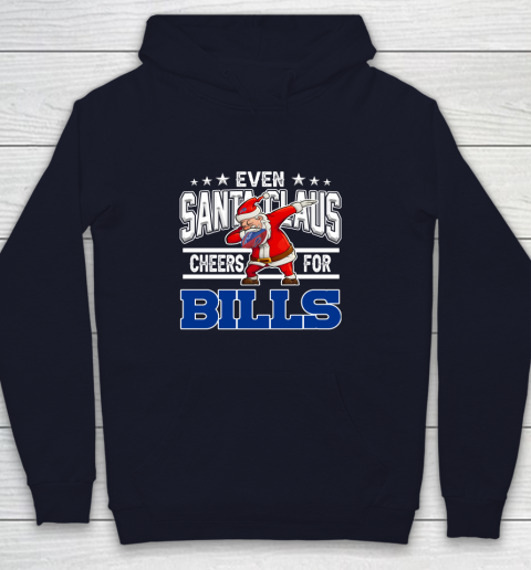 Buffalo Bills Even Santa Claus Cheers For Christmas NFL Youth Hoodie 2