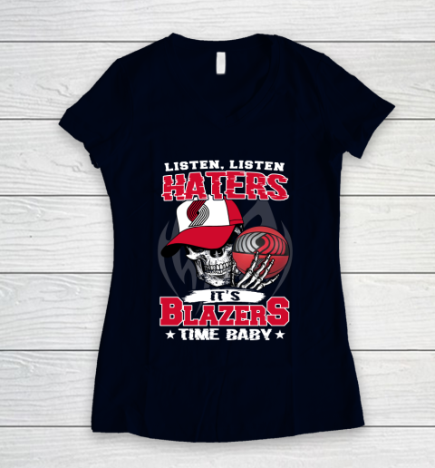 Listen Haters It is BLAZERS Time Baby NBA Women's V-Neck T-Shirt 2